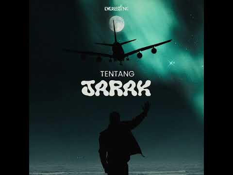 Everlasting Musik - Tentang Jarak (Official Audio Lyric)