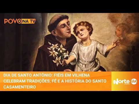Dia de Santo Antônio: Fiéis em Vilhena celebram tradições, fé e a história do santo casamenteiro