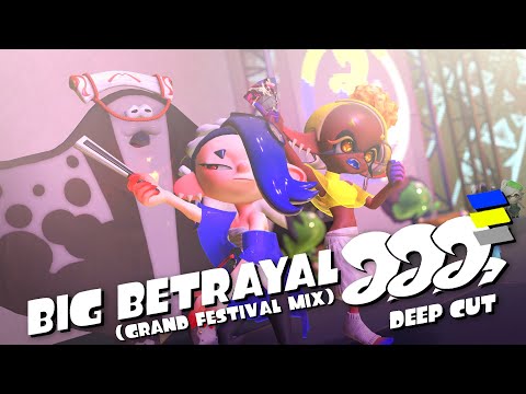 Big Betrayal (Fanmade Grand Festival Mix)