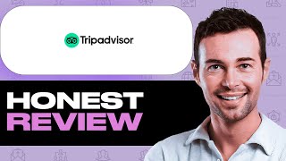 TripAdvisor Honest Review – Watch Before Using