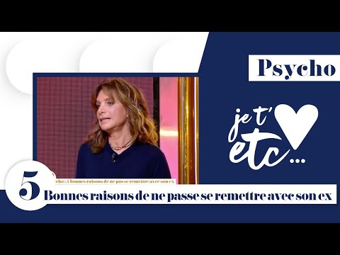 Pourquoi ne faut-il pas remettre avec son ex(e) ? - Je t’aime etc S03