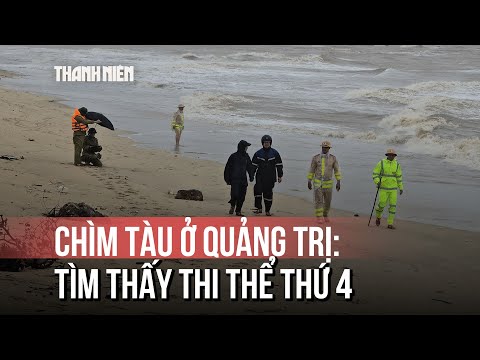 Vụ 2 tàu cá chìm ở Cửa Gianh: Tìm thấy thi thể thứ 4