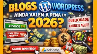 Será se Ainda vale a pena ter Blogs para Ganhar Dinheiro em 2026? Veja Minha Opnião Sincera!