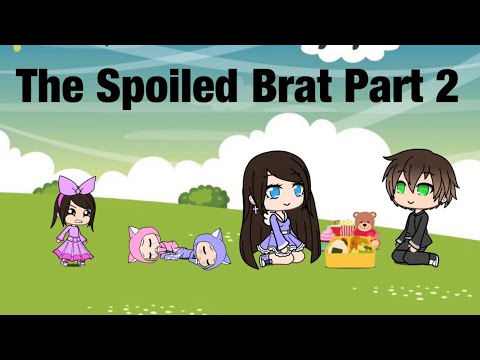 The Spoiled Brat/Gacha Mini Movie/Part 2