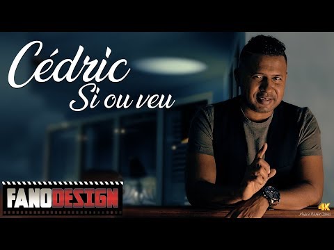 Si ou veu - Cédric [CLIP OFFICIEL] By FanoDesign #4K