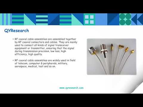 QYR: The RF coaxial cable assemblies industry is projected to reach USD 10038.36 million USD by 2021