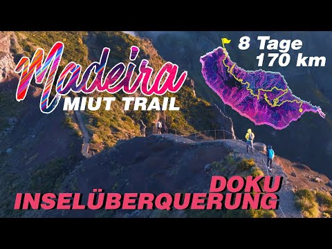 Madeira MIUT - Die große Inselüberquerung! DOKU
