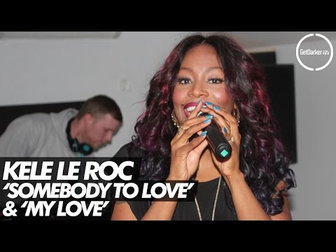 Kele Le Roc - Somebody To Love & My Love - [Live Performances]