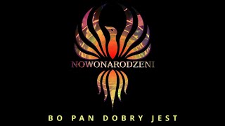 Nowonarodzeni - Bo Pan dobry jest (For the Lord is good - Ron Kenoly) - LIVE Dobry Wieczór Gorzów