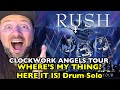 RUSH Where's My Thing? Here It Is! Drum Solo CLOCKWORK ANGELS TOUR LIVE | REACTION