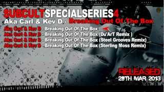 SUBCULTSPECIALSERIESEP4  Aka Carl & Kev D - Breaking Out Of The Box