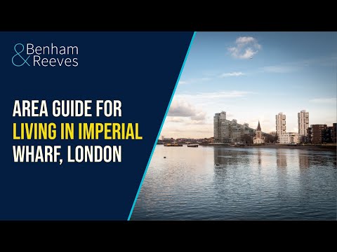 Imperial Wharf Living and Renting Guide by Benham and Reeves