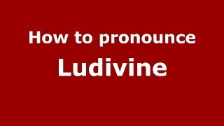 How to pronounce Ludivine