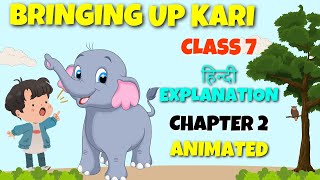 Class 7 English | Bringing up kari | Chapter 2 | Hindi Explained