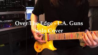 Over The Edge - L.A. Guns - Guitar Solo Cover Video