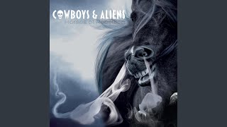 Cowboys & Aliens - Still In The Shade [Horses Of Rebellion] 337 video