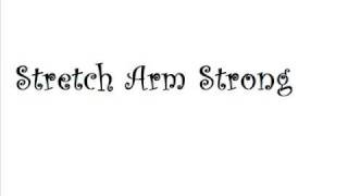Stretch Arm Strong-For The Record.wmv