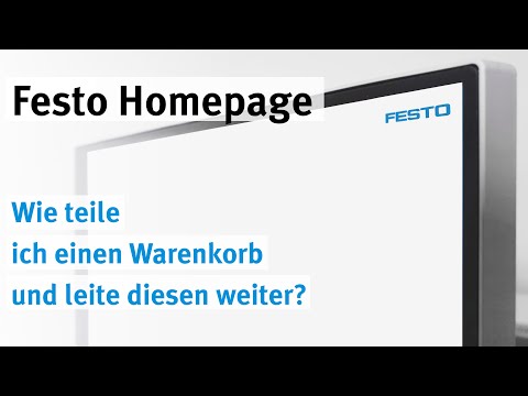 Festo Homepage: Warenkorb teilen und weiterleiten