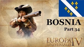 EUROPA UNIVERSALIS IV: Art of War: BOSNIA 34: "War of Papal Aggression"