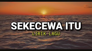 Download lagu LIRIK LAGU || SEKECEWA ITU - ANGGA CANDRA (cover agusriansyah) dimana letak hatimu yang dulu mp3 Download lagu LIRIK LAGU || SEKECEWA ITU - ANGGA CANDRA (cover agusriansyah) dimana letak hatimu yang dulu mp3