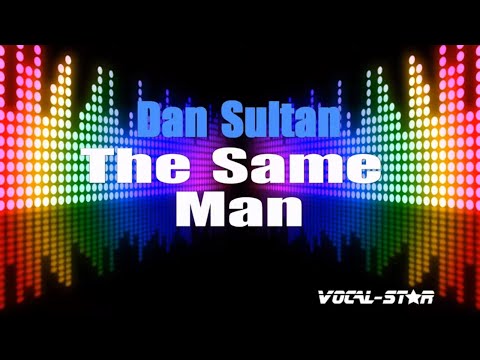 Dan Sultan – The Same Man (Karaoke Version) with Lyrics HD Vocal-Star Karaoke