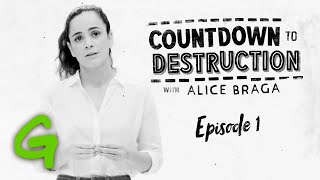 Episode 1: Do you know where the food you eat comes from? - Countdown to Destruction w/ Alice Braga