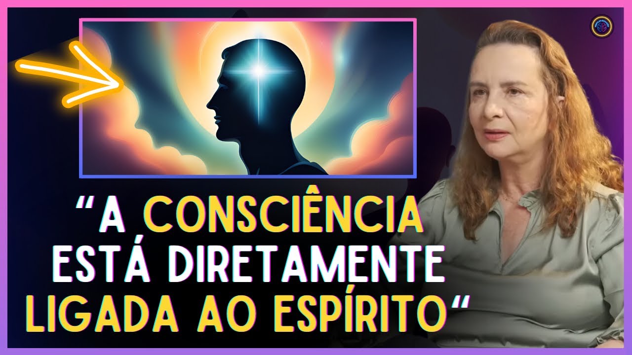 Como a CONSCIÊNCIA se MANIFESTA no SER HUMANO | Mente em Evolução | Lúcia Helena Galvão