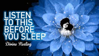 Listen To This Before You Sleep | Divine Healing | Relaxing | Soothing Music | Stress-relief