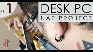 DESK PC: U.A.E. project video 1