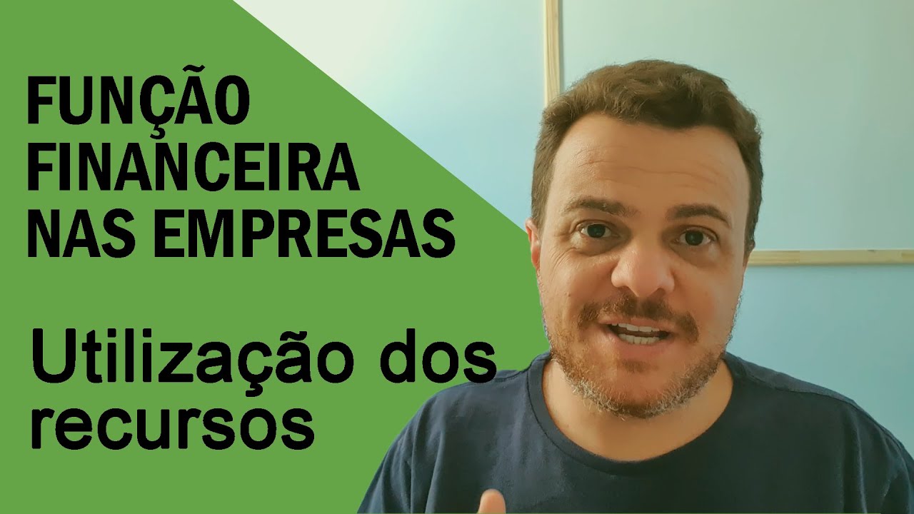 Função financeira nas empresas - Utilização dos recursos
