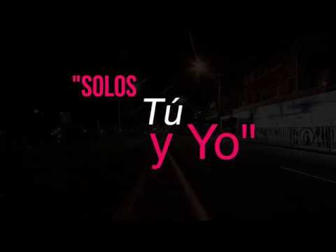 Ojos De Luna - Solos Tu y Yo (Lyrics)
