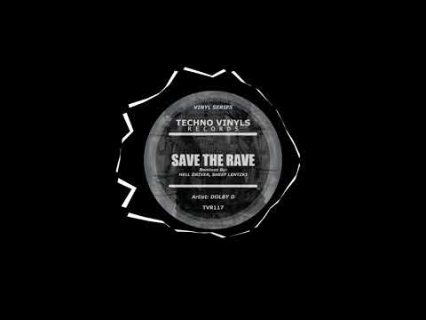 Dolby D - Save The Rave (Hell Driver Remix)