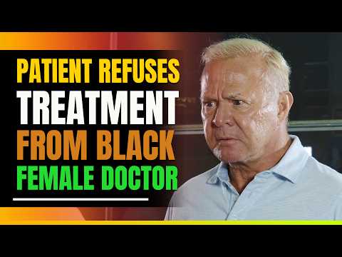 Stubborn Patient Refuses Treatment From Successful Black Doctor. Then This Happens