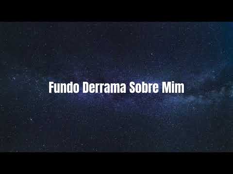 Fundo Derrama Sobre Mim - Fondo Derrama Sobre Mi