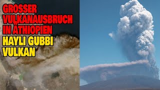 Großer Vulkanausbruch in Äthiopien - Hayli Gubbi Vulkan