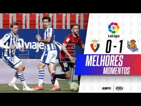 GOL SALVADOR NO ÚLTIMO MINUTO! Melhores momentos de Osasuna 0 x 1 Real Sociedad