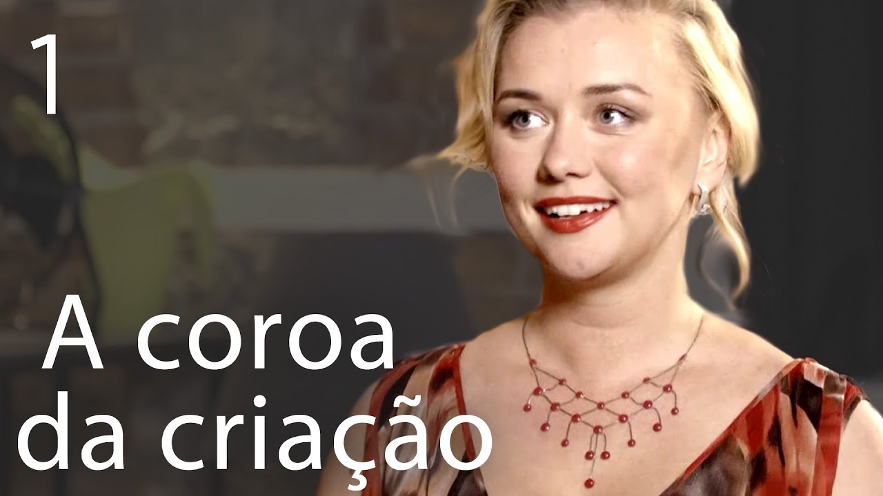 A coroa da criação | Episódio 1 | Filme romântico em Português