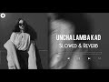 Uncha Lamba Kad Slowed Reverb Akshay Kumar Katrina Kaif Reverb Ditty
