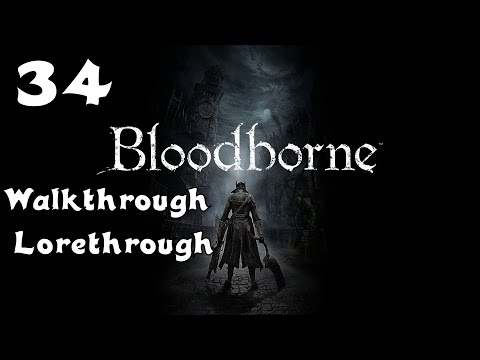 Bloodborne | Walkthrough Lorethrough | Episode 34 Lecture Building 2nd Floor and Patches Quest