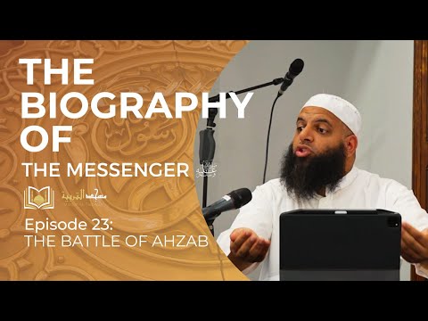 23 - The Battle of Ahzab - Part 1
