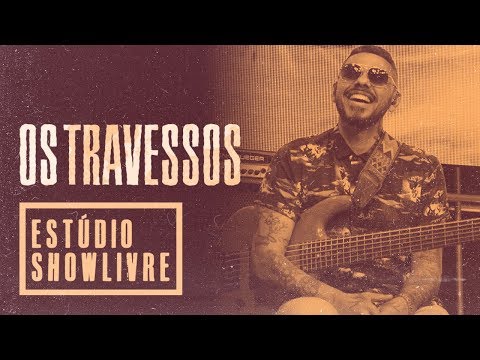 "Minha obsessão" - Os Travessos no Estúdio Showlivre 2018