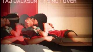 Taj Jackson - It's Not Over