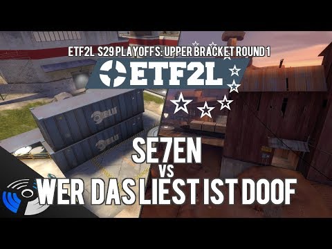 ETF2L S29 UBR1: Se7en vs. wer das liest ist doof