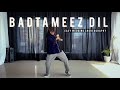 Badtameez Dil Easy Dance Choreography Nayan Rathod Surat