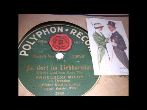 Engelbert Milde: Ja, dort im Liebhartstal - Wienerlied anno 1920