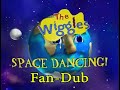 The Wiggles Space Dancing Fan Dub Teaser