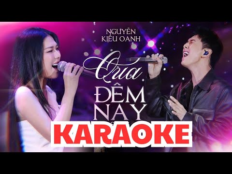 [ KARAOKE SONG CA ] QUA ĐÊM NAY - NGUYỄN KIỀU OANH & SONG LUÂN || Bản Phối Mới