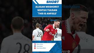 Heboh Video Wout Weghorst Sentuh Logo 'This Is Anfield', Penyerang Man United Ini Beri Klarifikasi