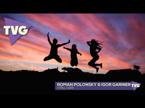 Roman Polonsky & Igor Garnier - I Still Care