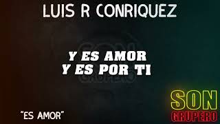 Luis R Conriquez - Es Amor (Letra/Lyrics) [2023]